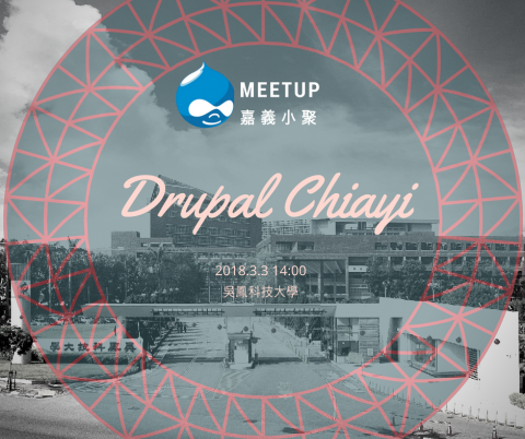20180303 Drupal 嘉義小聚 20180303 Drupal 嘉義小聚